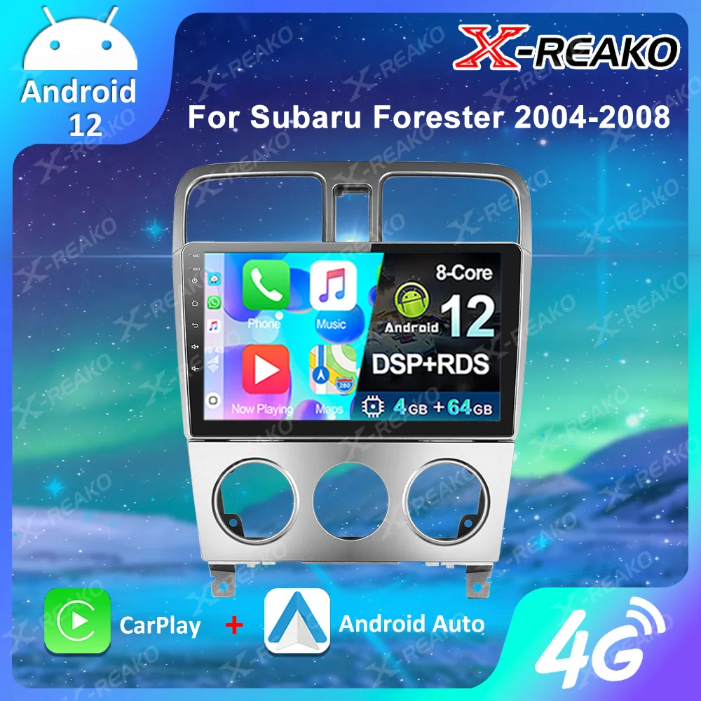 Автомобильное радио X-REAKO для Subaru Forester SG 2004-2008 Android 12 Стерео мультимедийный плеер Радио Авто Carplay GPS Навигация Wifi FM
