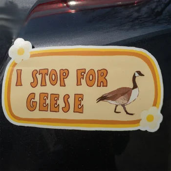 I Stop For Geese Забавные Креативные Автомобильные наклейки для декора Окна, наклейки на бампер, Внешние Аксессуары, Водонепроницаемые Виниловые наклейки  5