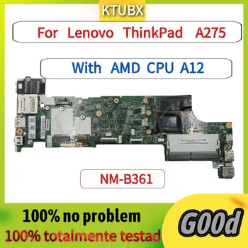 Для ноутбука Lenovo ThinkPad A275 Материнская плата DA275 NM-B361 с процессором A12 DDR4.01HY471 01HY465 01HY466 01HY474  5